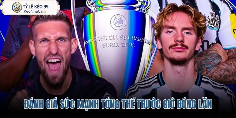 danh-gia-suc-manh-tong-the-truoc-gio-bong-lan