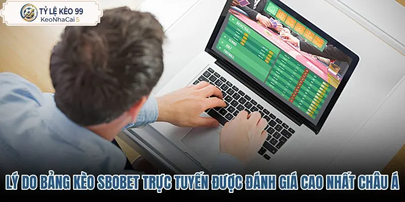 ly-do-bang-keo-sbobet-truc-tuyen-duoc-danh-gia-cao-nhat-chau-a