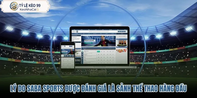 Lý do sảnh Saba Sports uy tín hàng đầu